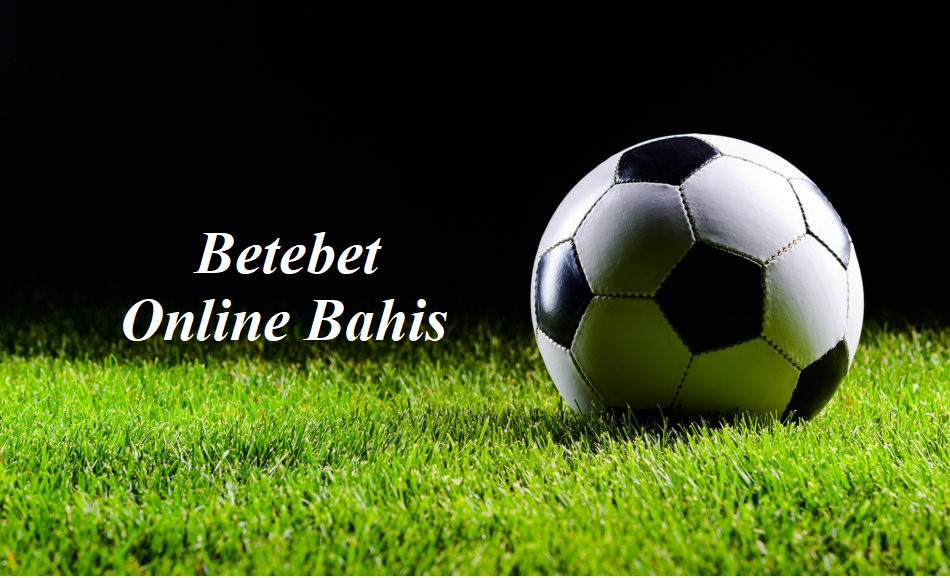 Betebet Online Bahis