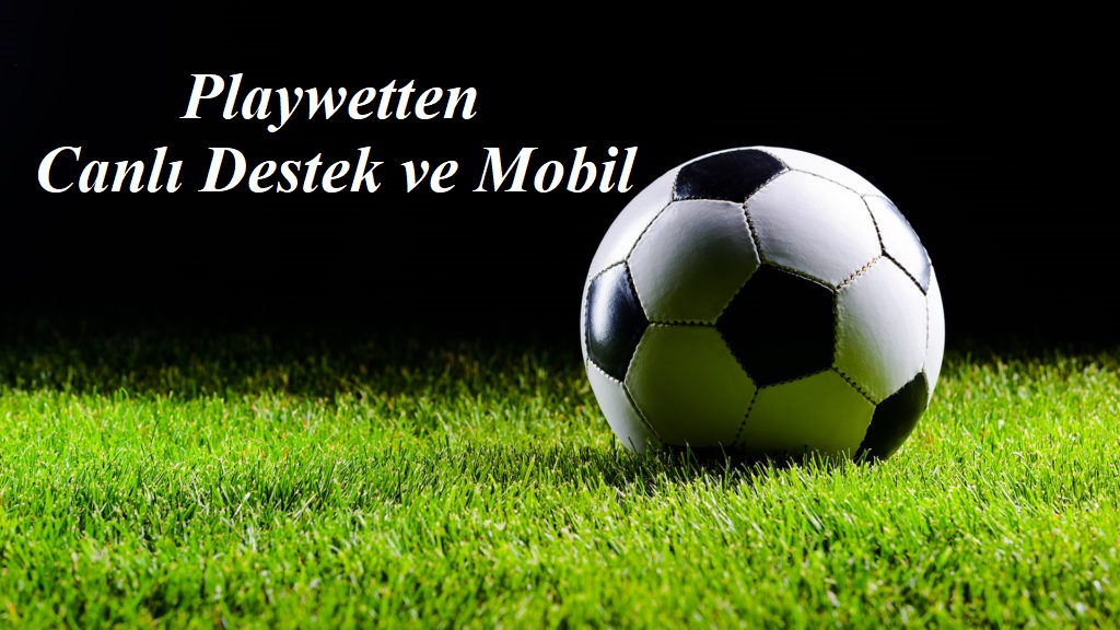 Playwetten Canlı Destek ve Mobil