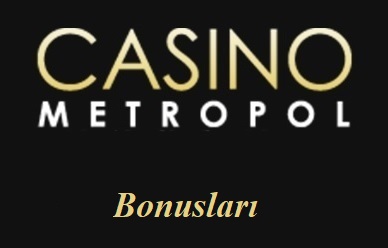 Casinometropol Bonusları