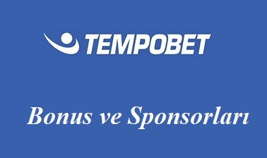 Tempobet Bonus ve Sponsorları