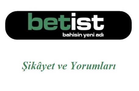 Betist Şikâyet ve Yorumları