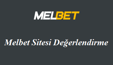 Melbet Sitesi Değerlendirme