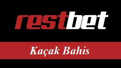 Restbet Kaçak Bahis