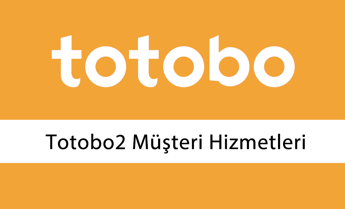 totobo2müşterihizmetleri