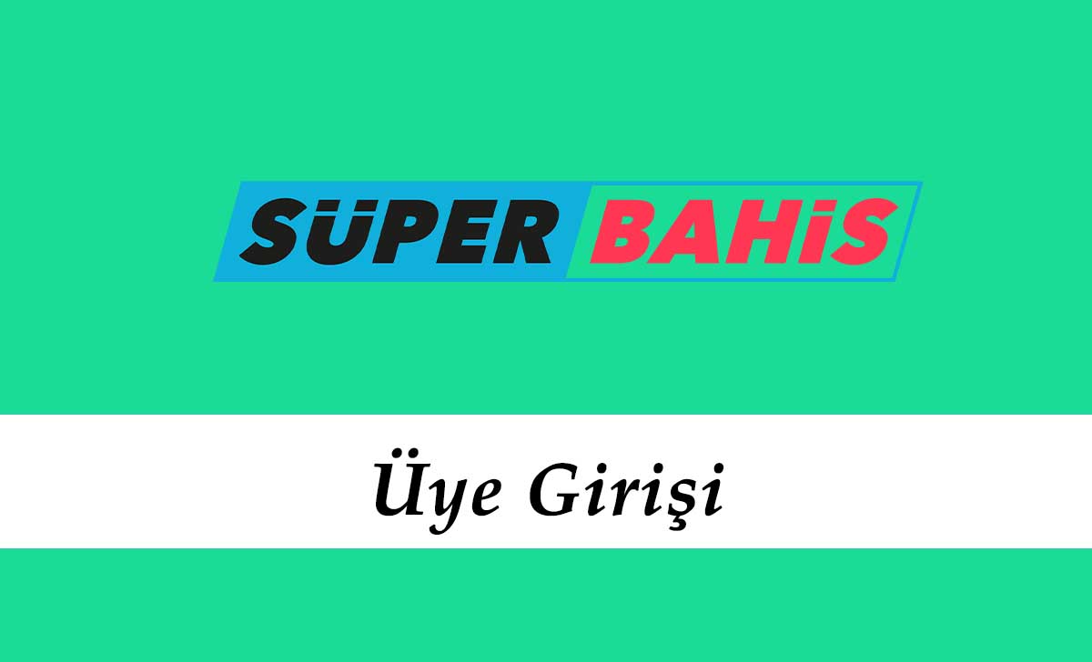 Süperbahis Üye Girişi