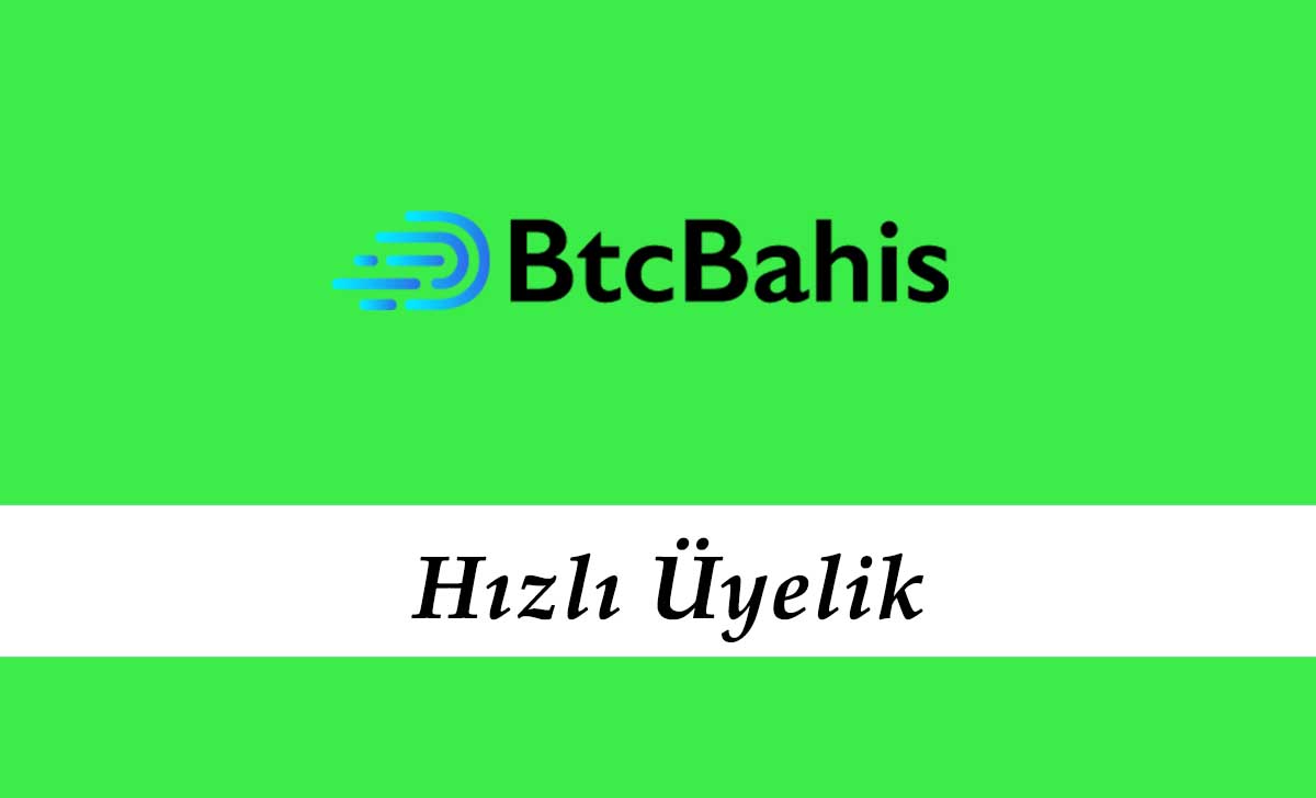 Btcbahis Hızlı Üyelik