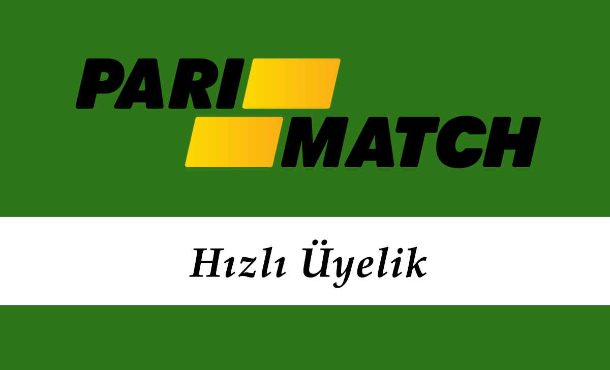 Parimatch Hızlı Üyelik