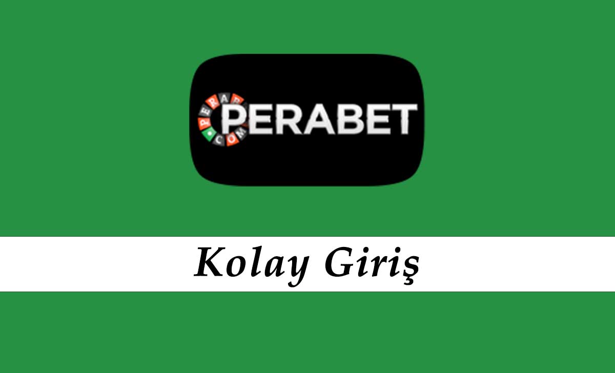 Perabet Kolay Giriş