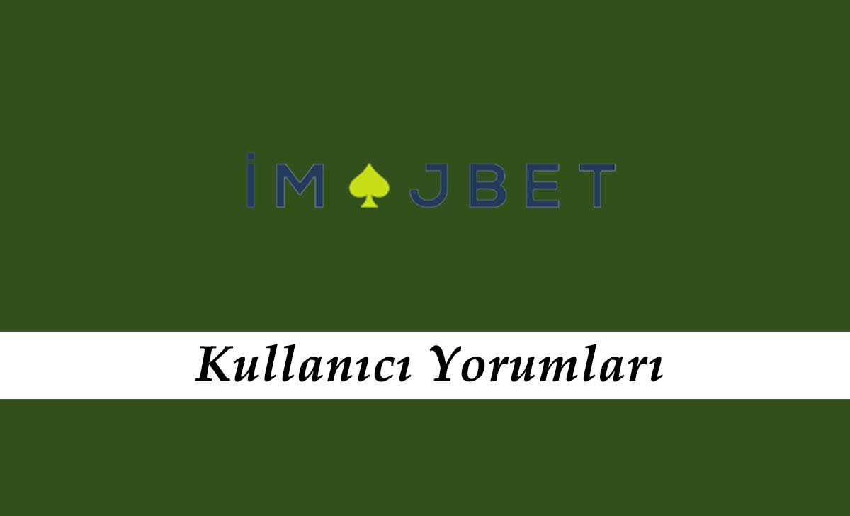 İmajbet Kullanıcı Yorumları