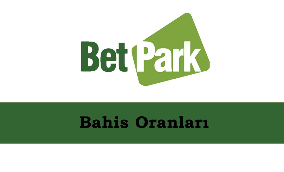 Betpark Bahis Oranları