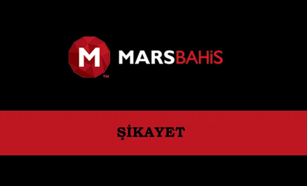 Marsbahis Şikayet