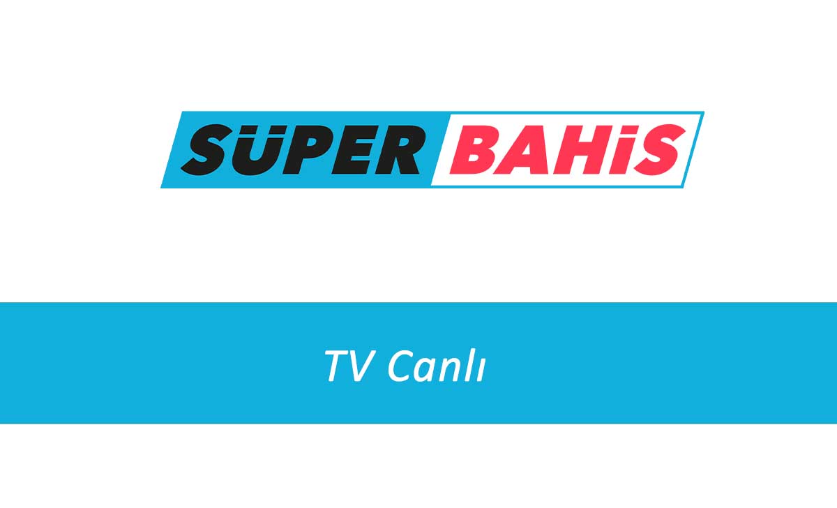 Süperbahis TV Canlı