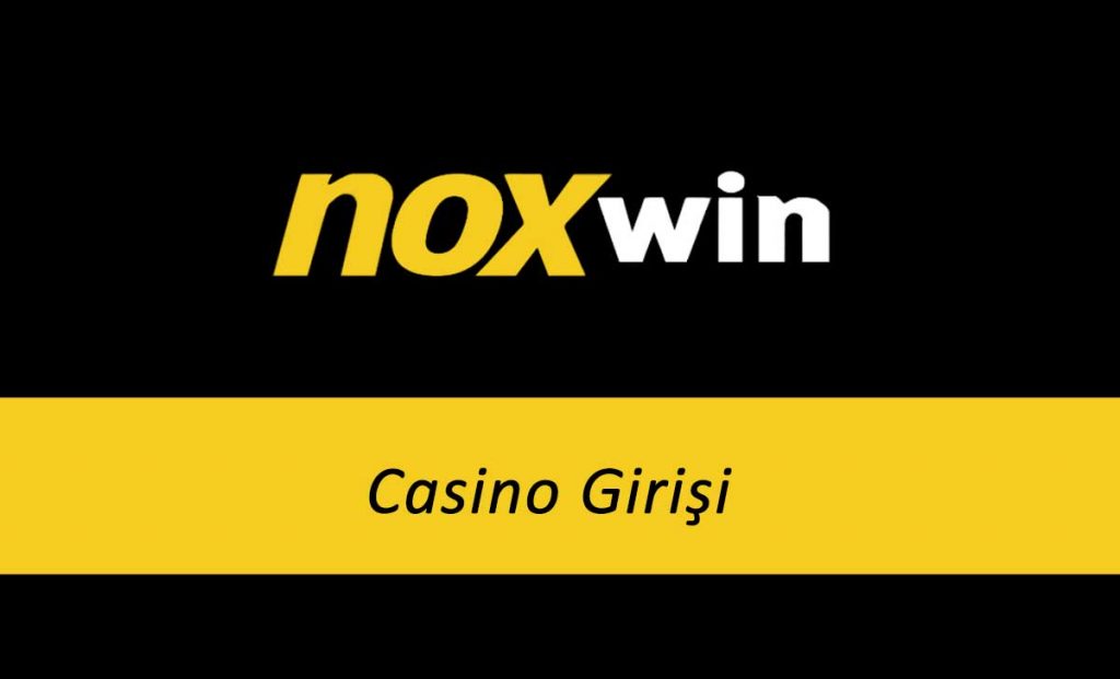 Noxwin Casino Girişi