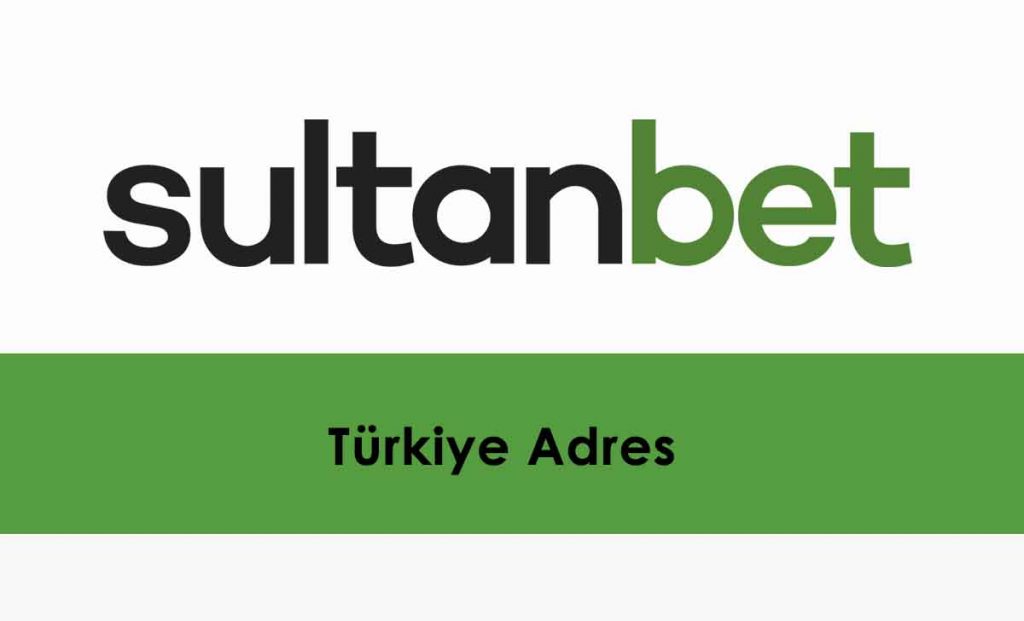 Sultanbet Türkiye Adres