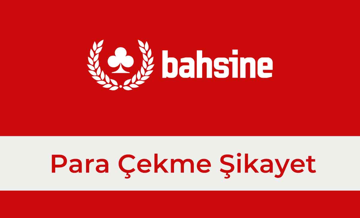 Bahsine Para Çekme Şikayet