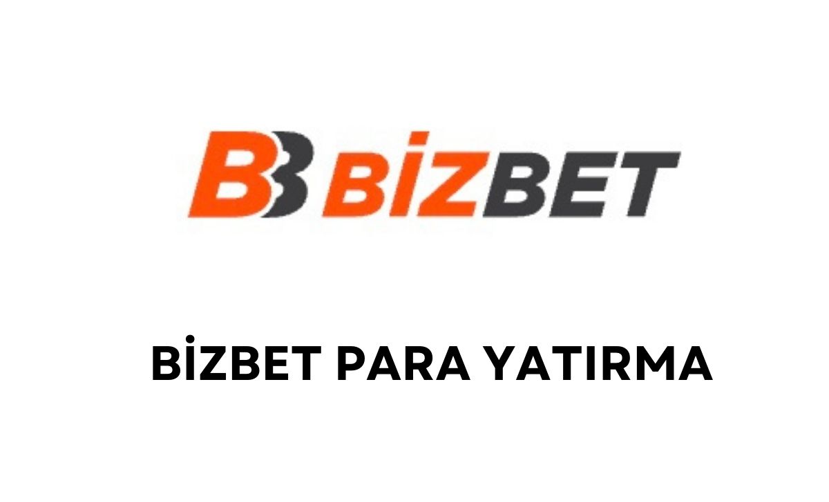 Bizbet Para Yatırma