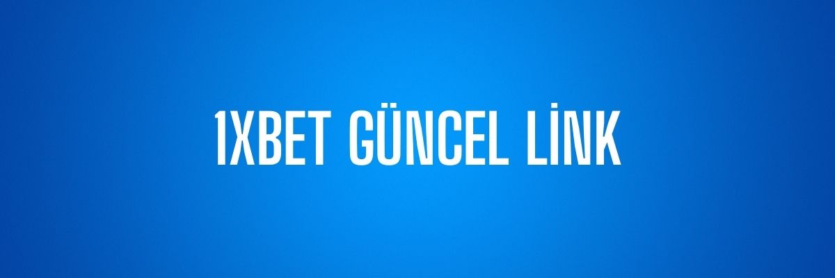 1xBet Güncel Link